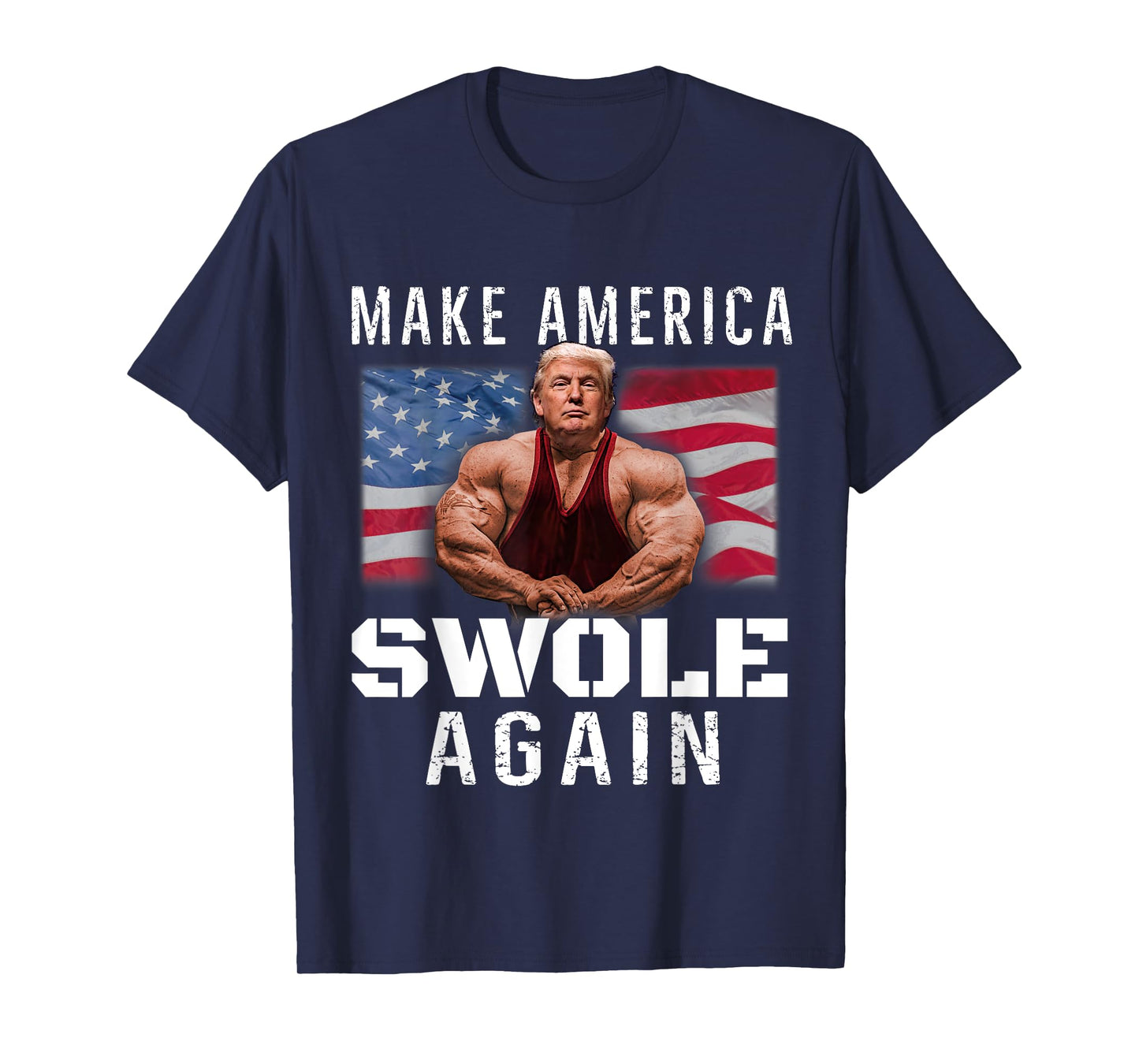 Make America Swole Again Funny Trump Lifting T-Shirt