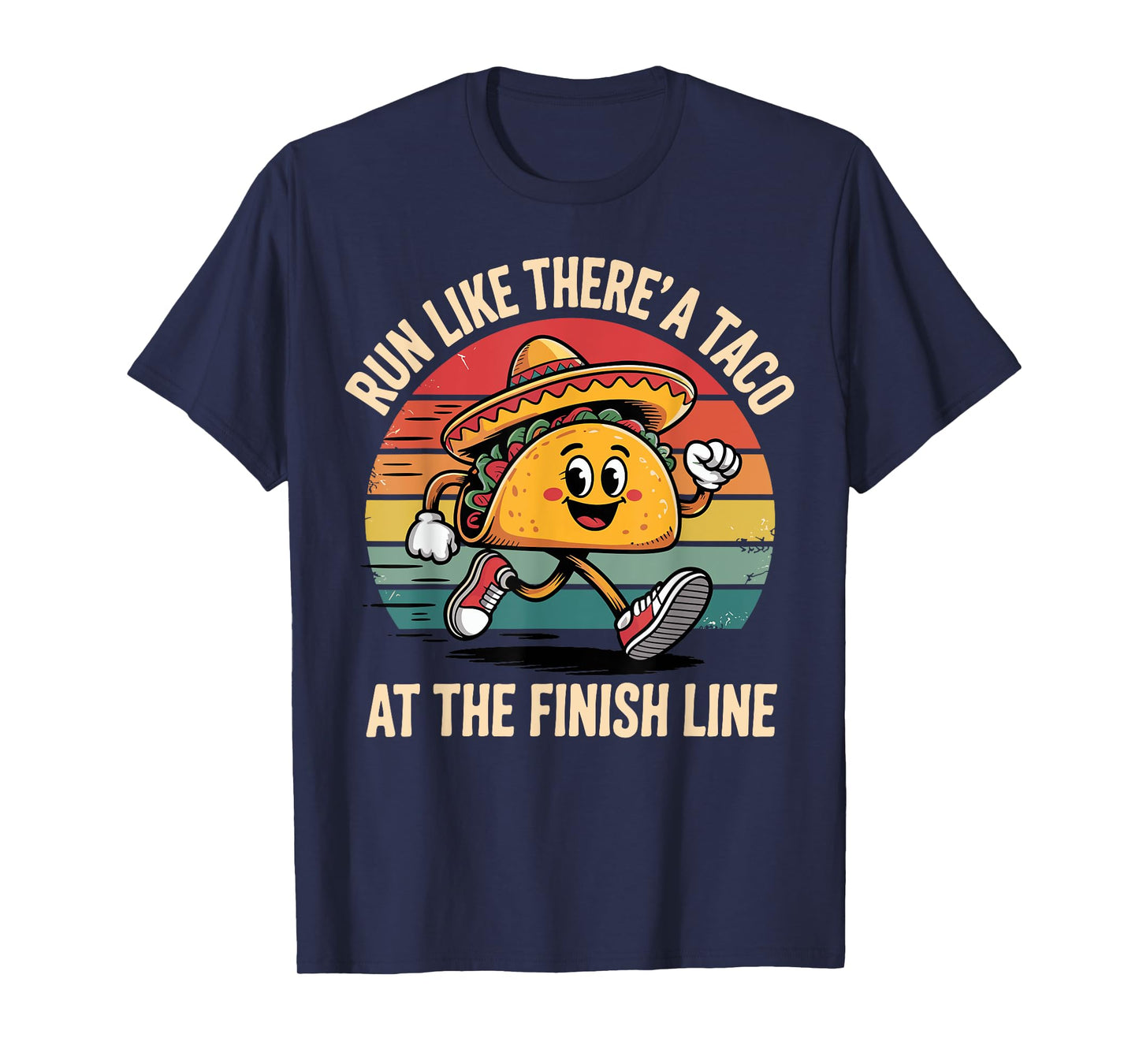 Run like there's a taco at the finish line Cinco de Mayo Gym T-Shirt