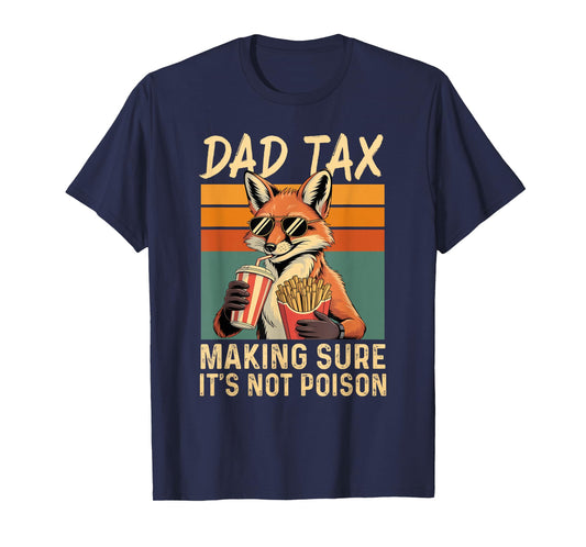 Dad Tax Funny T-Shirt – Cool Fox Retro Tee for Father’s Day T-Shirt