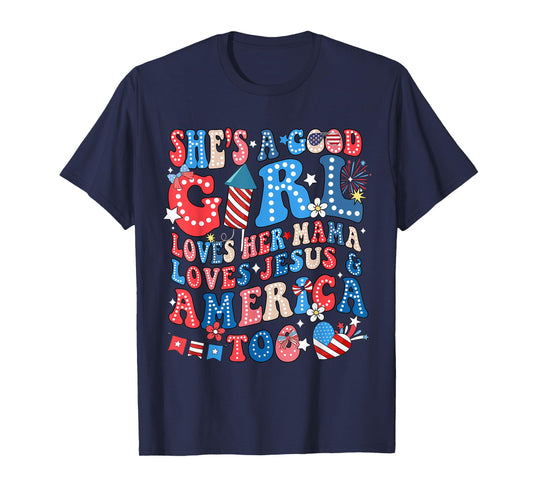 She's A Good Girl Loves Her Mama Jesus & America Too Groovy T-Shirt