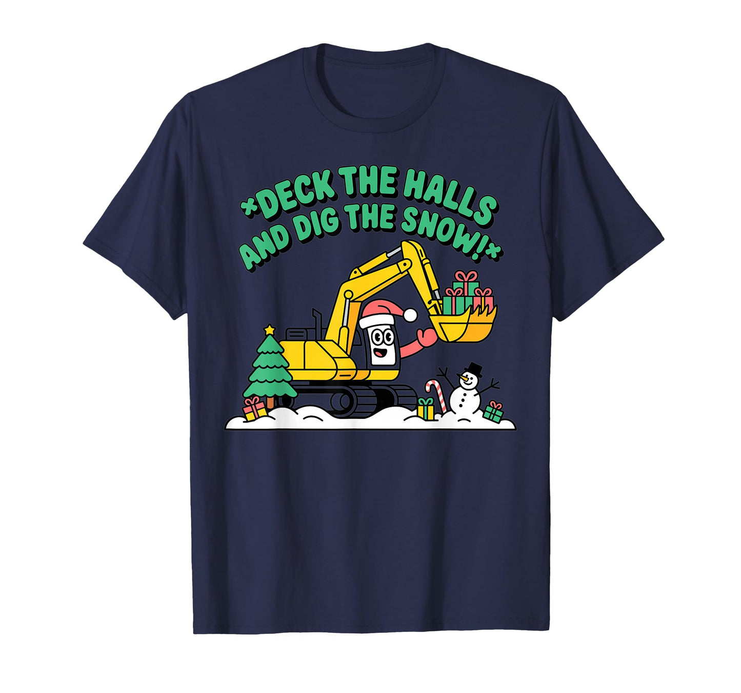 Christmas Excavator Deck The Halls Funny Snow Scene T-Shirt