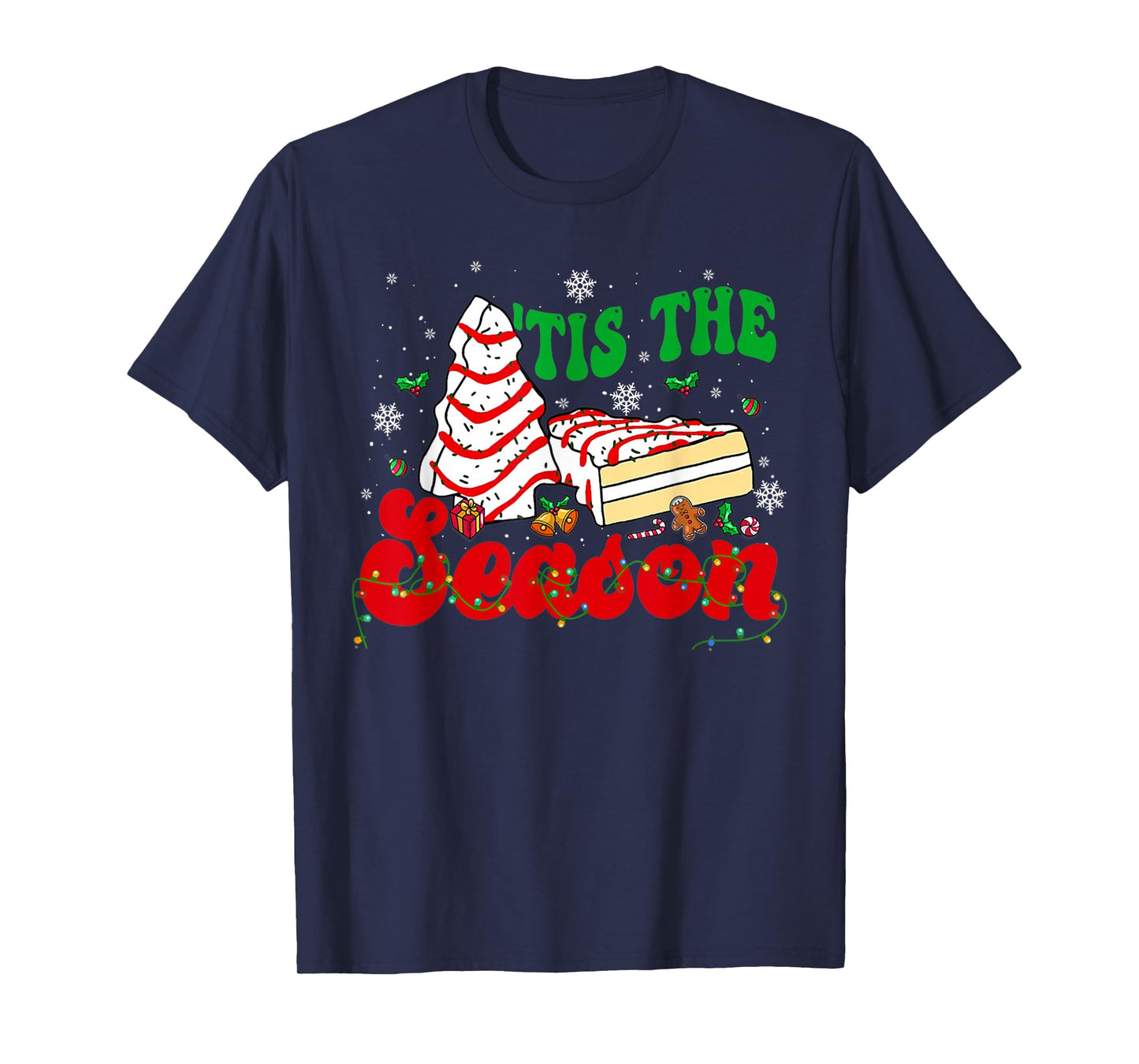 Funny Tis The Season Christmas Tree Cakes Debbie Groovy T-Shirt