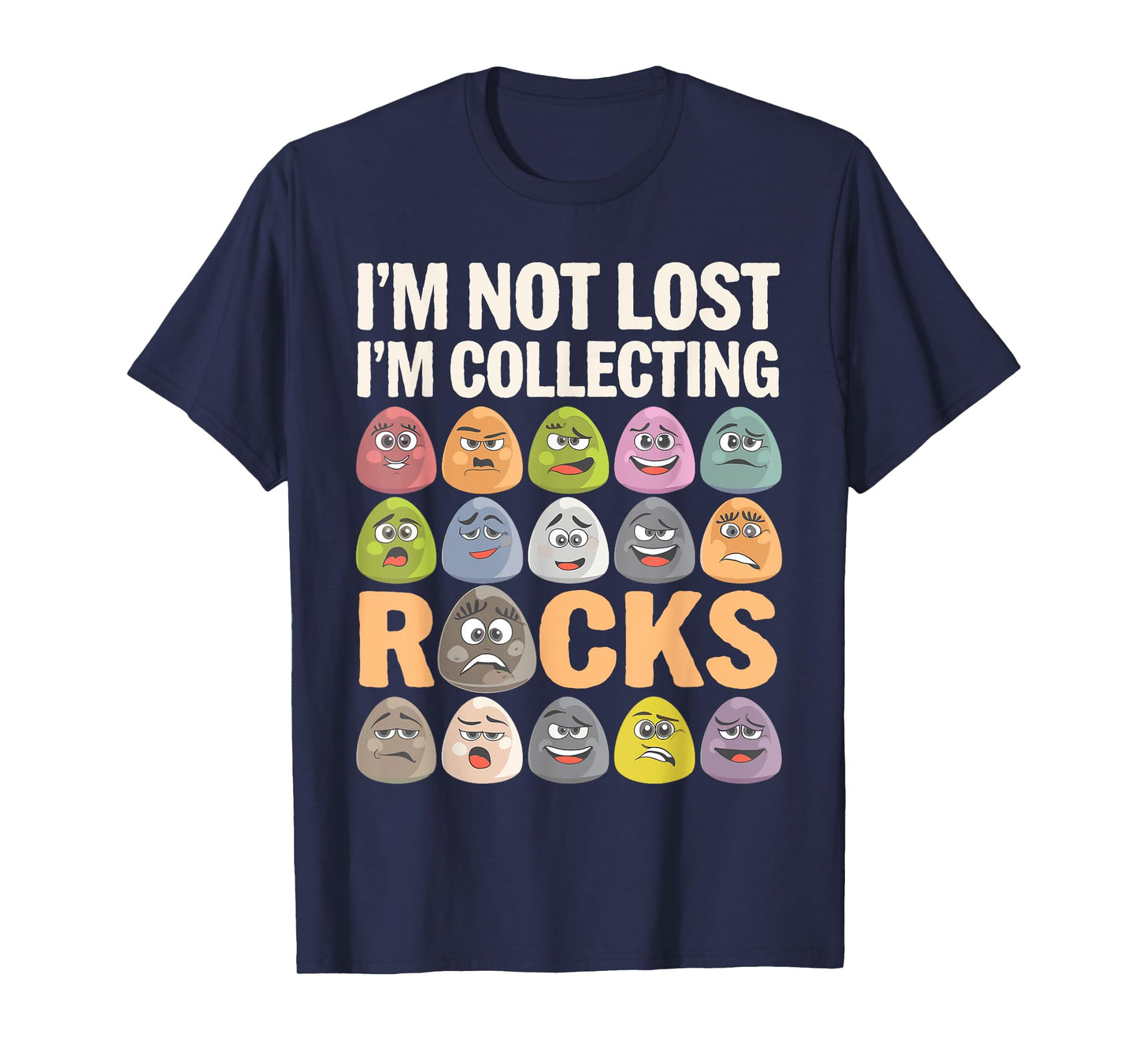Stones Lover Cute I'm Not Lost I'm Collecting Rocks Joke Men T-Shirt