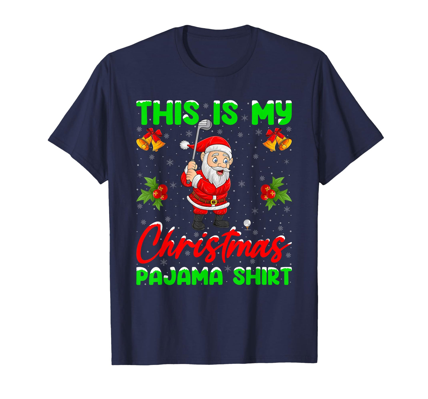 This is My Christmas Pajamas Funny Santa Playing Golf Golfer T-Shirt