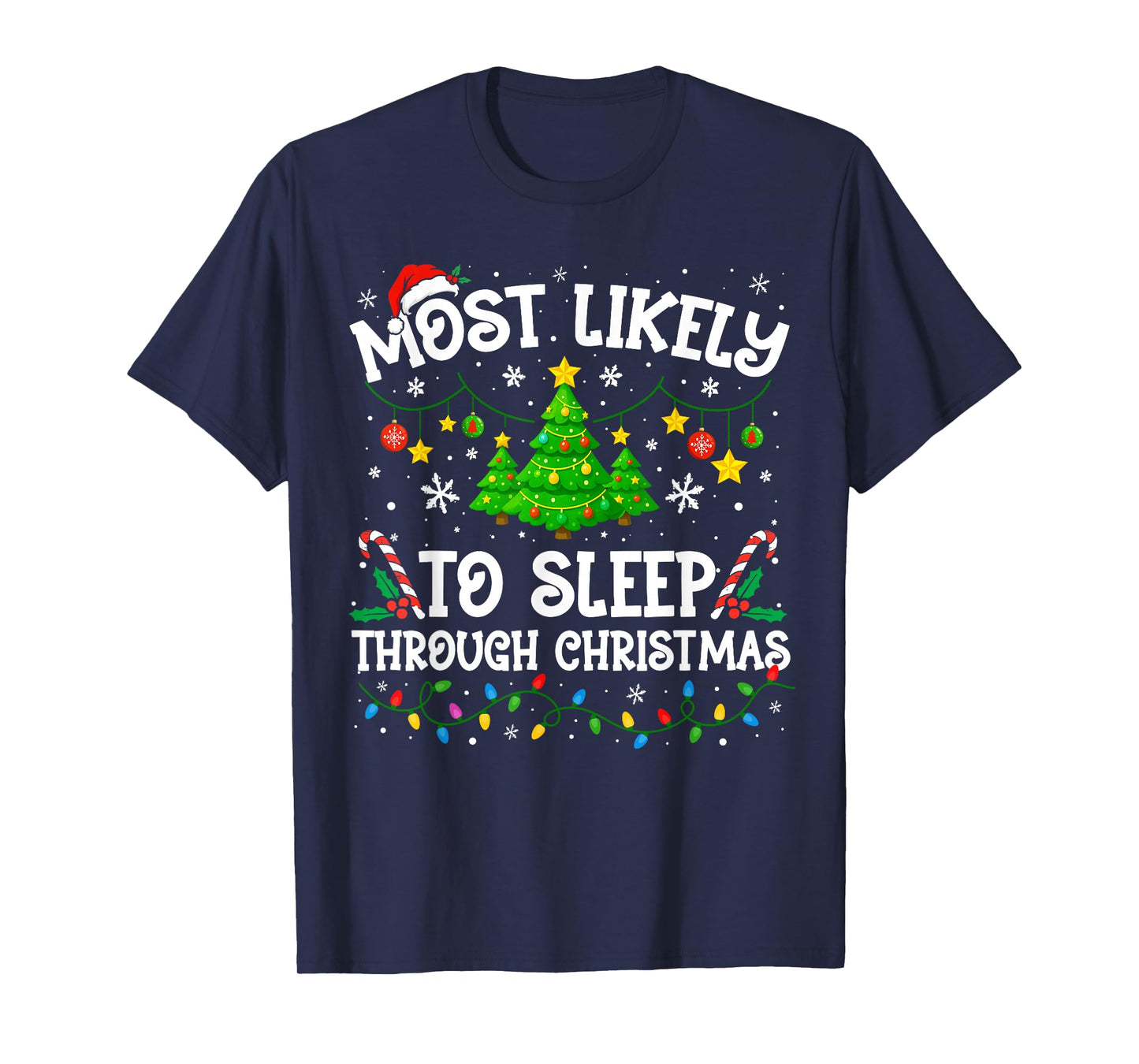 Most Likely to Sleep Through Christmas Family Matching Xmas T-Shirt