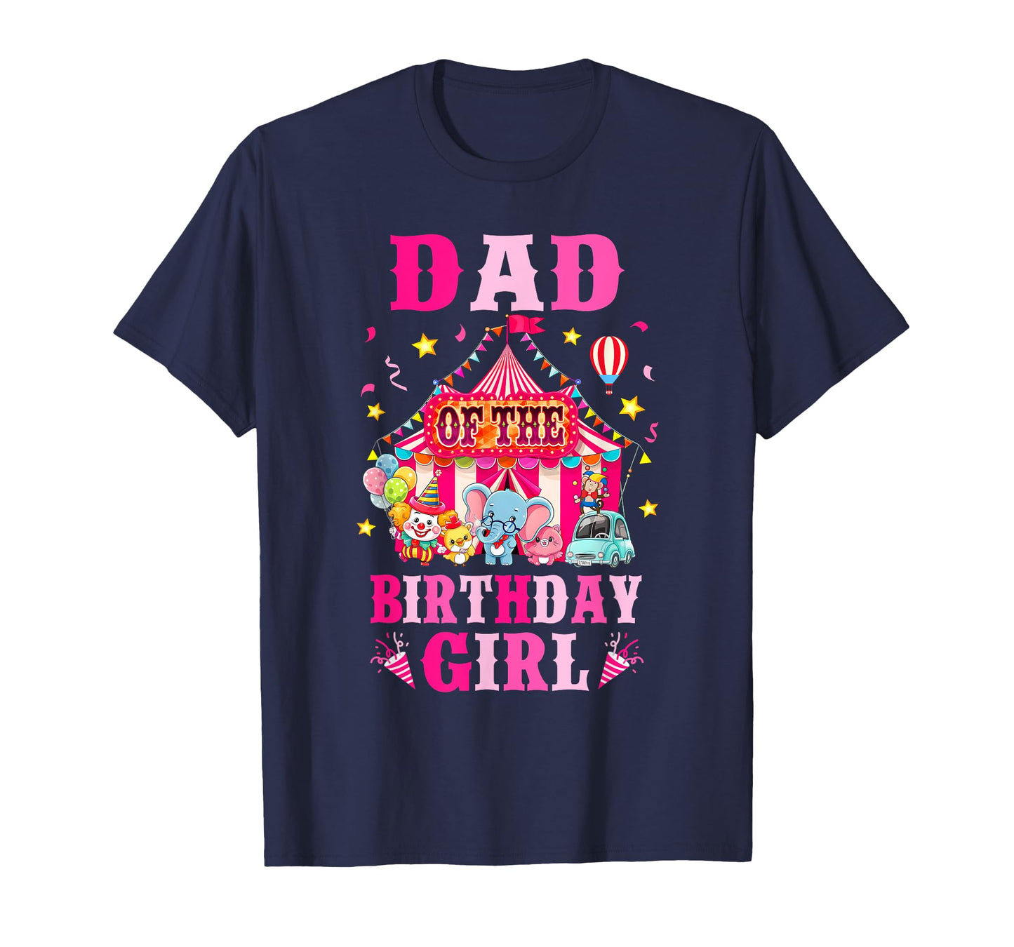 Dad Of The Birthday Girl Circus Carnival Family Party T-Shirt