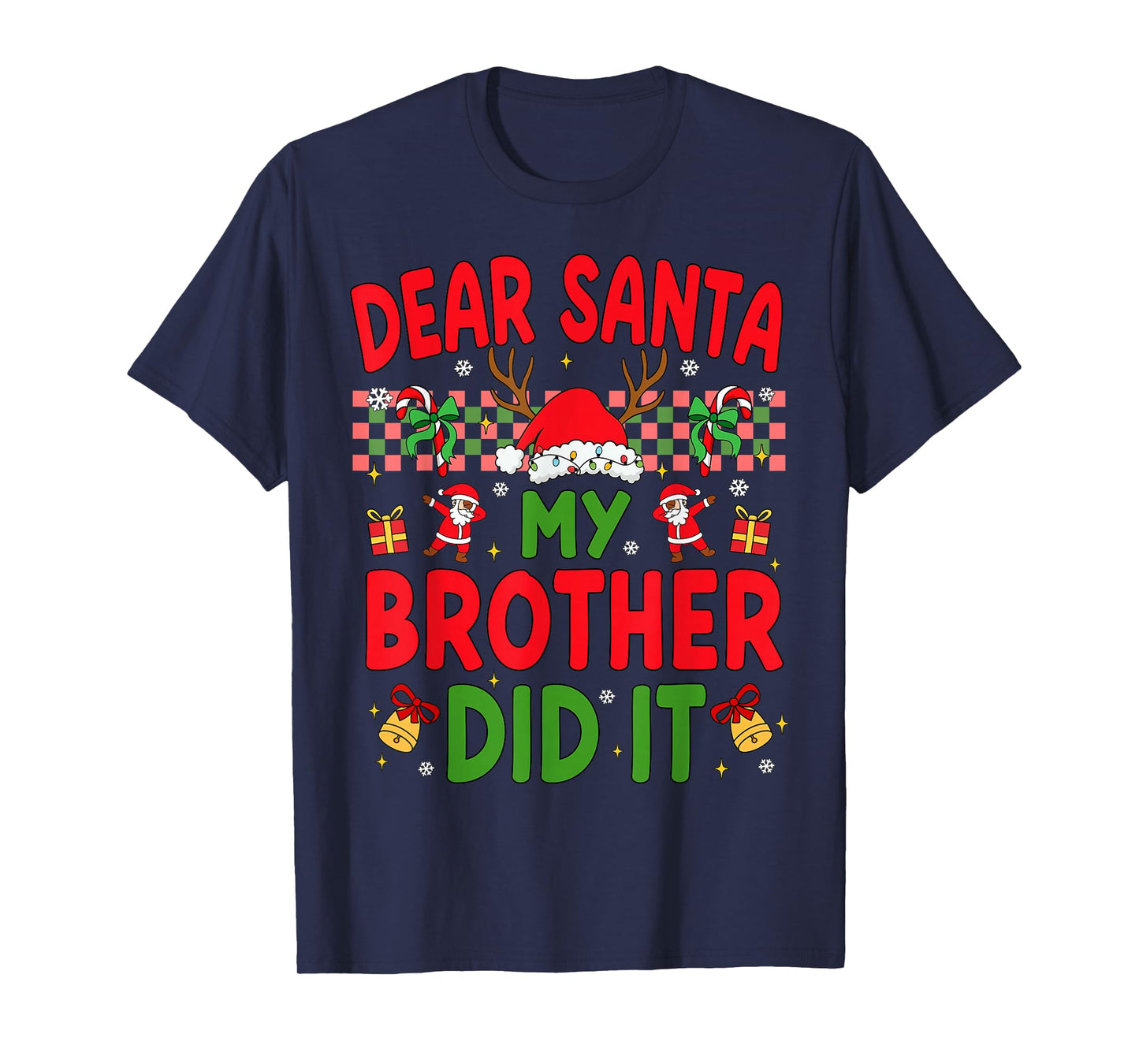 Dear Santa My Brother Did It Funny Christmas Boys Girls Kids T-Shirt
