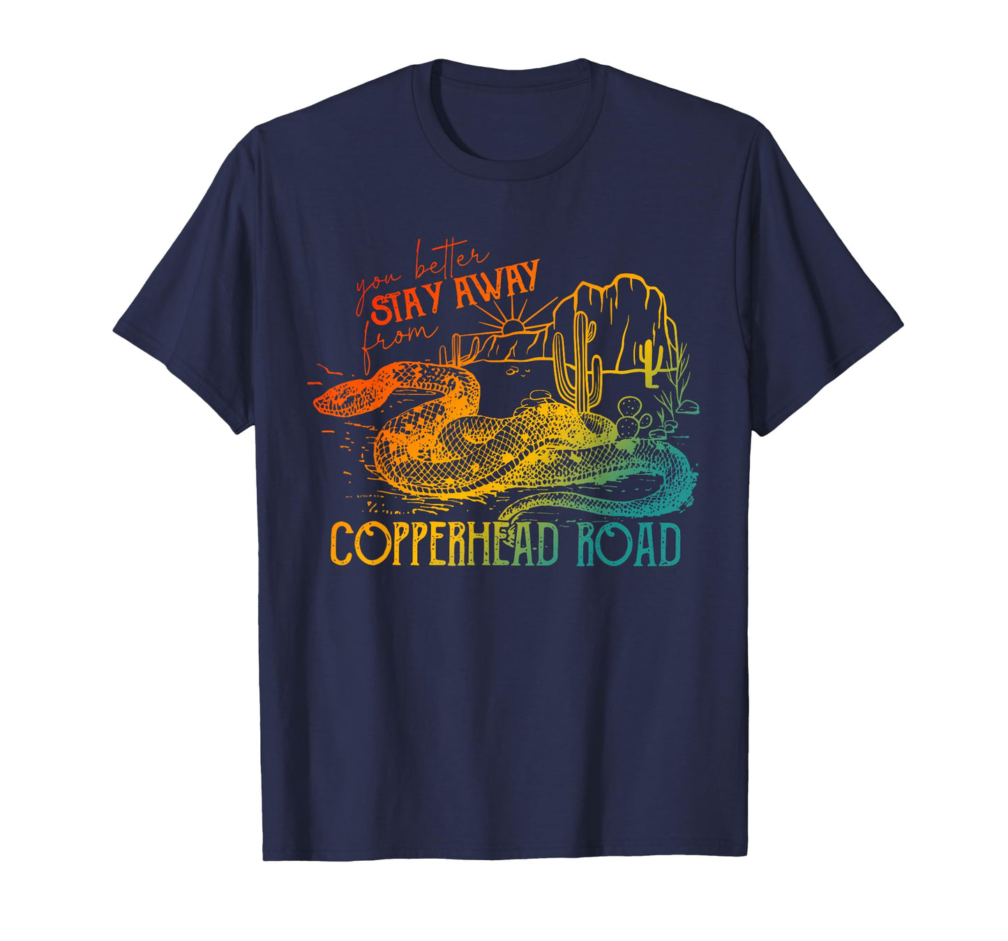 You Better Stay Away From Copperhead Road Design T-Shirt