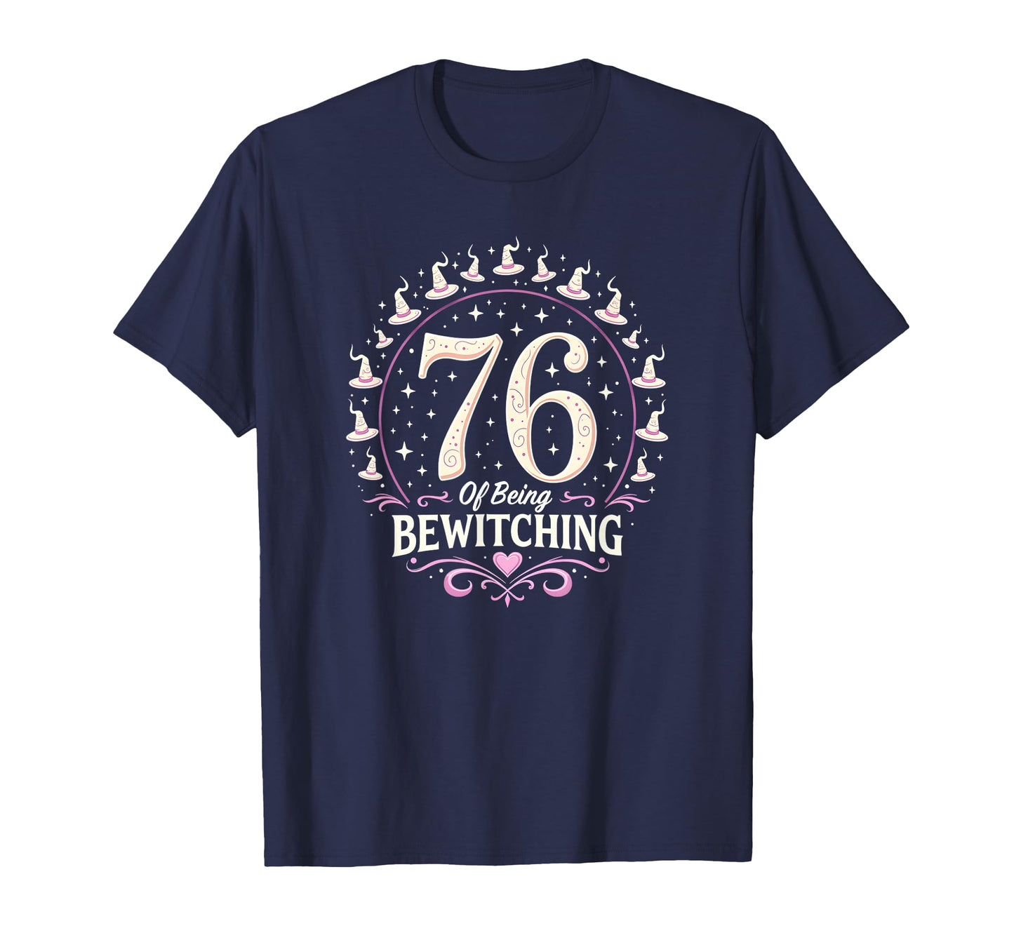 76th Birthday Gift: Bewitching Witch Hat Magic T-Shirt