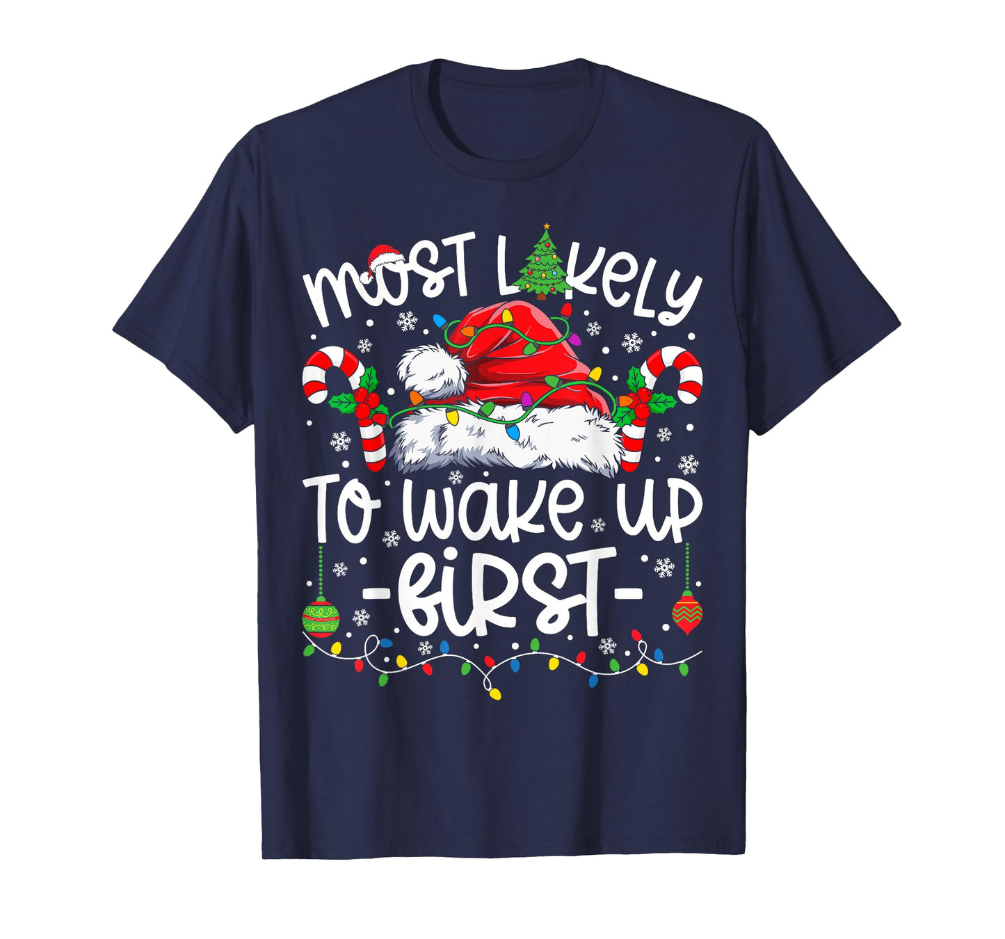 Most Likely to Wake Up First Family Matching Christmas T-Shirt