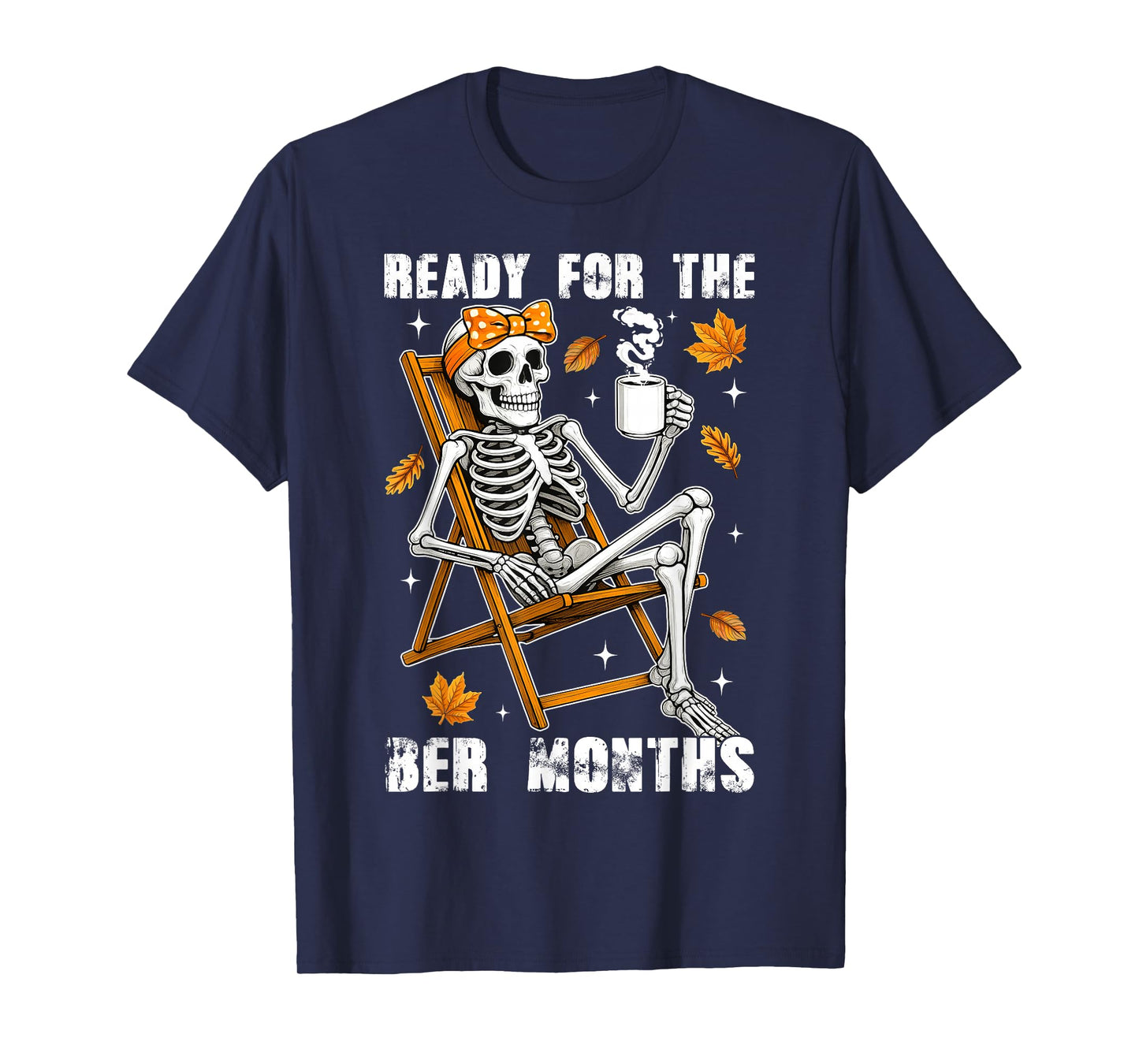 Ready for The BER Month Skeleton Drinking Latte Women Girls T-Shirt