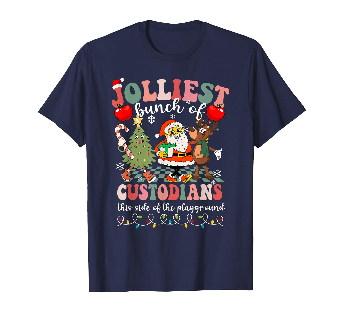Jolliest Bunch of Custodians This Side of The Playground T-Shirt