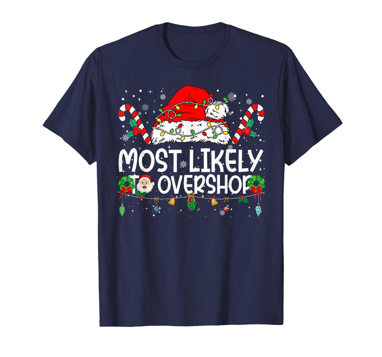 Most Likely to Overshop Family Reunion Christmas T-Shirt