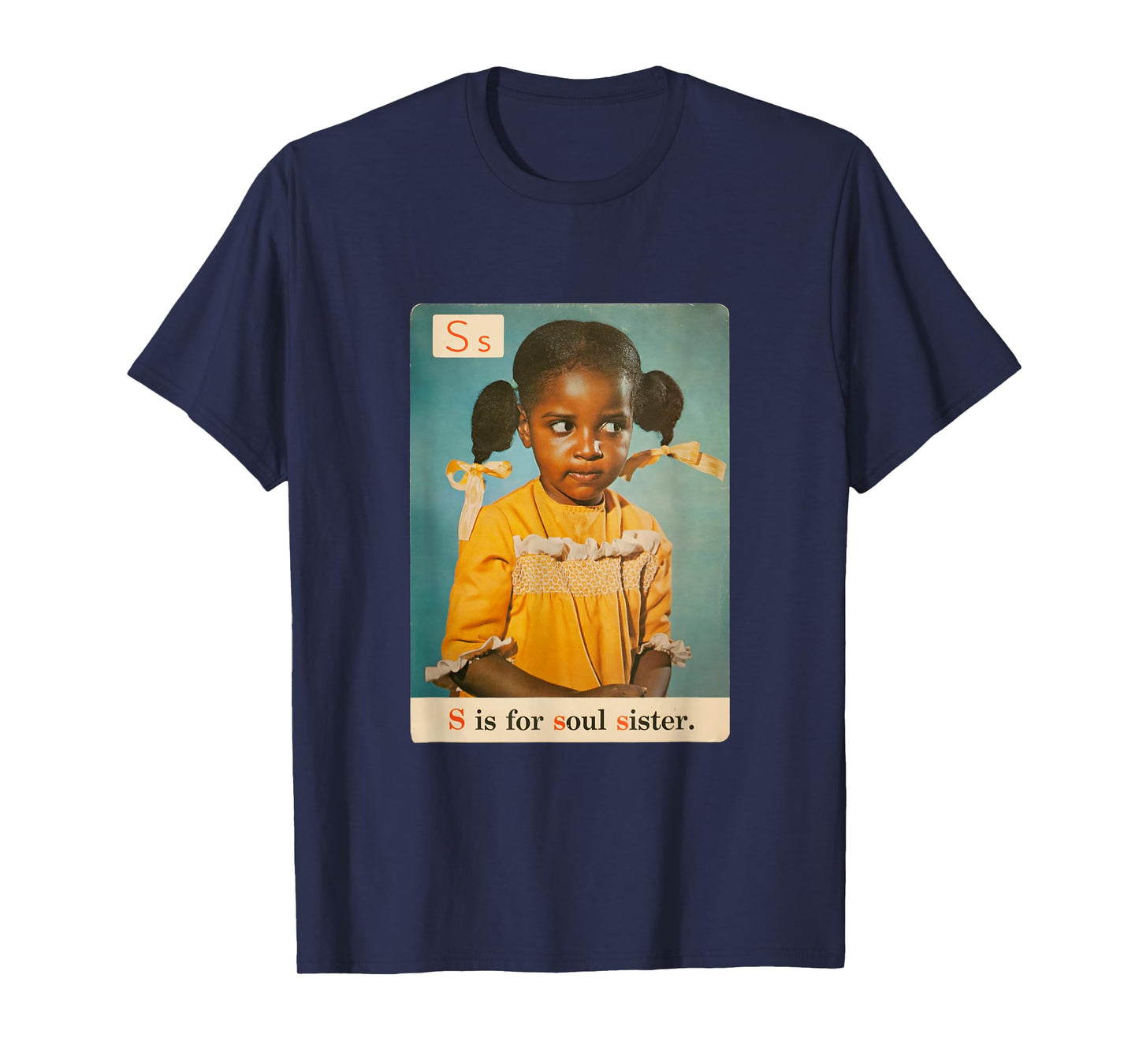 S is for Soul Sister 1970s Retro Black History Pride Apparel T-Shirt