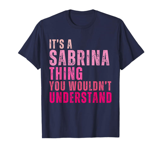 It's A Sabrina Thing You Wouldn't Understand Vintage T-Shirt