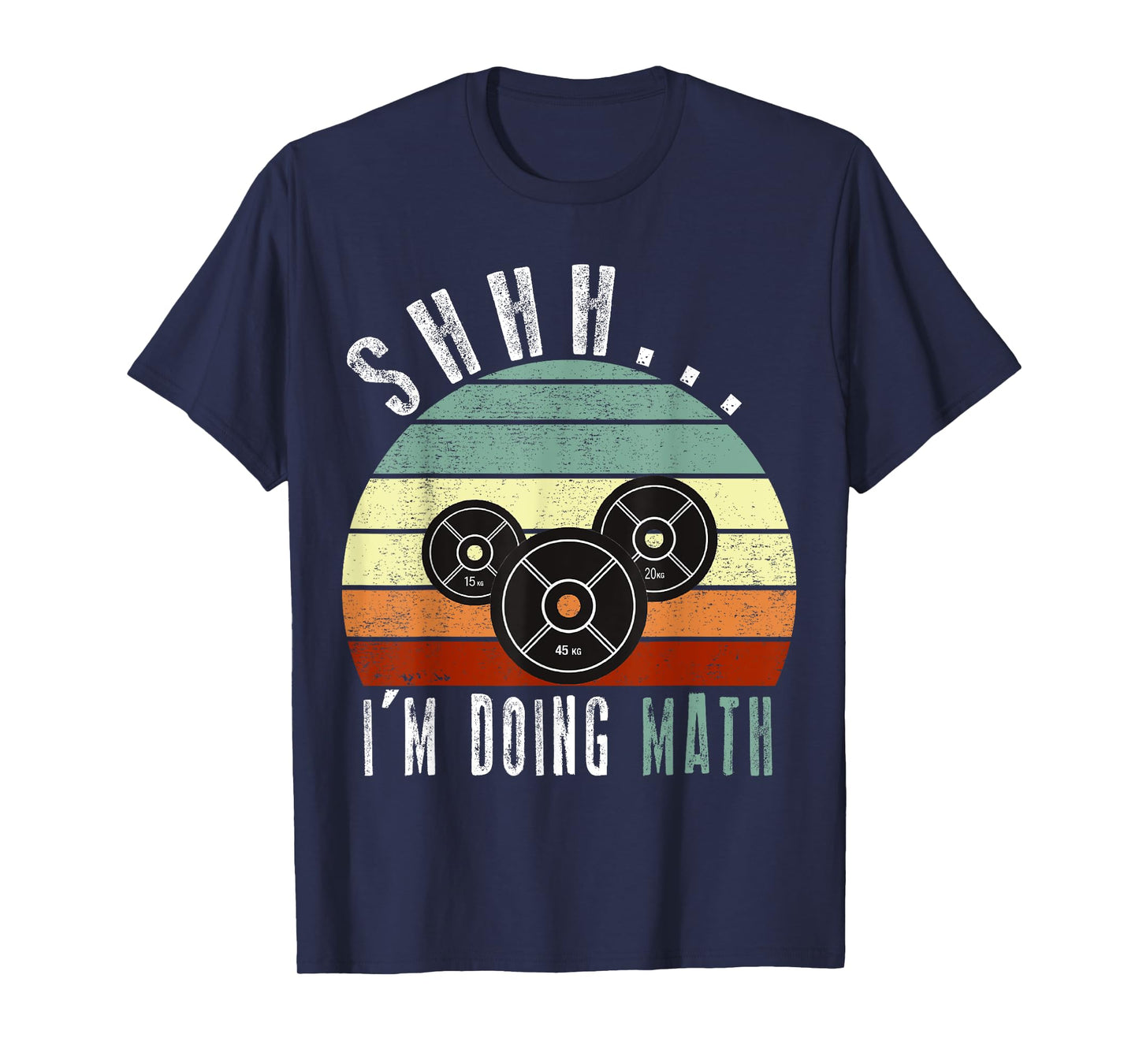 Shhh i'm doing math Weight Lifting Gym Workout retro vintage T-Shirt