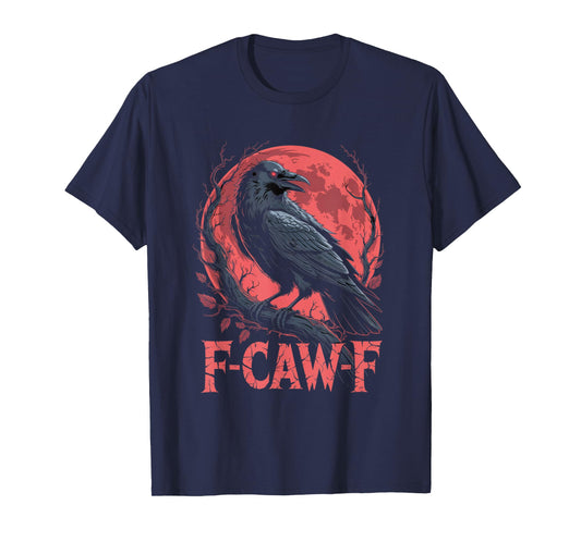 F-Caw-F Crow Funny Gothic Moon Black Bird Halloween T-Shirt