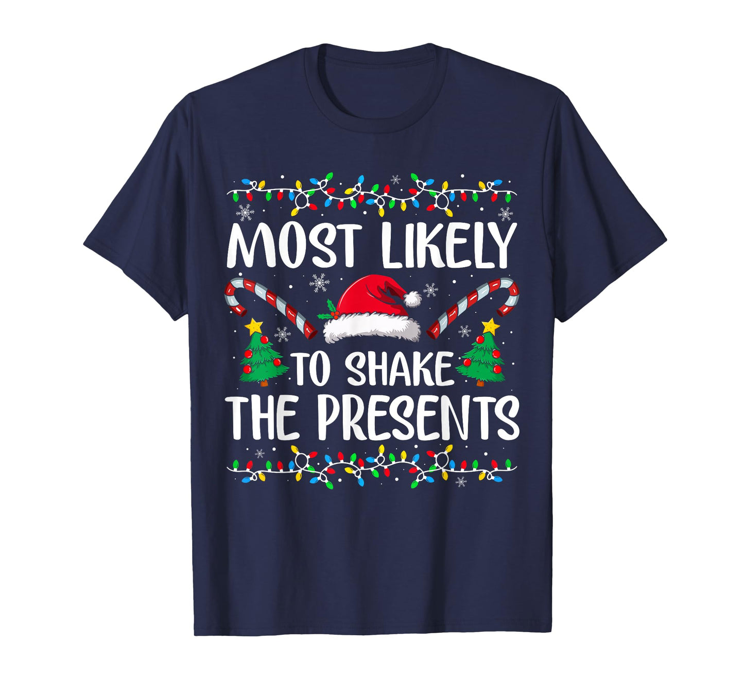 Most Likely to Shake The Presents Family Christmas Matching T-Shirt