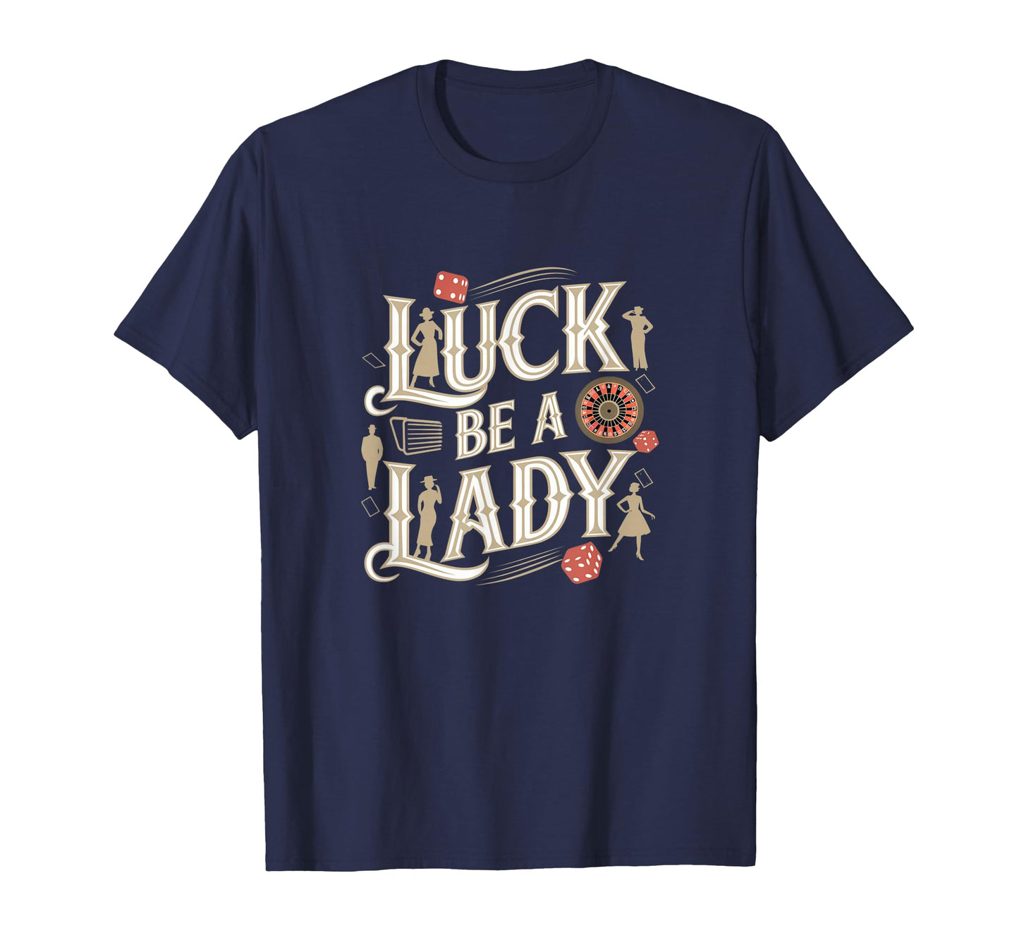 Luck Be A Lady Guys and Dolls Retro Casino Musical Theatre T-Shirt