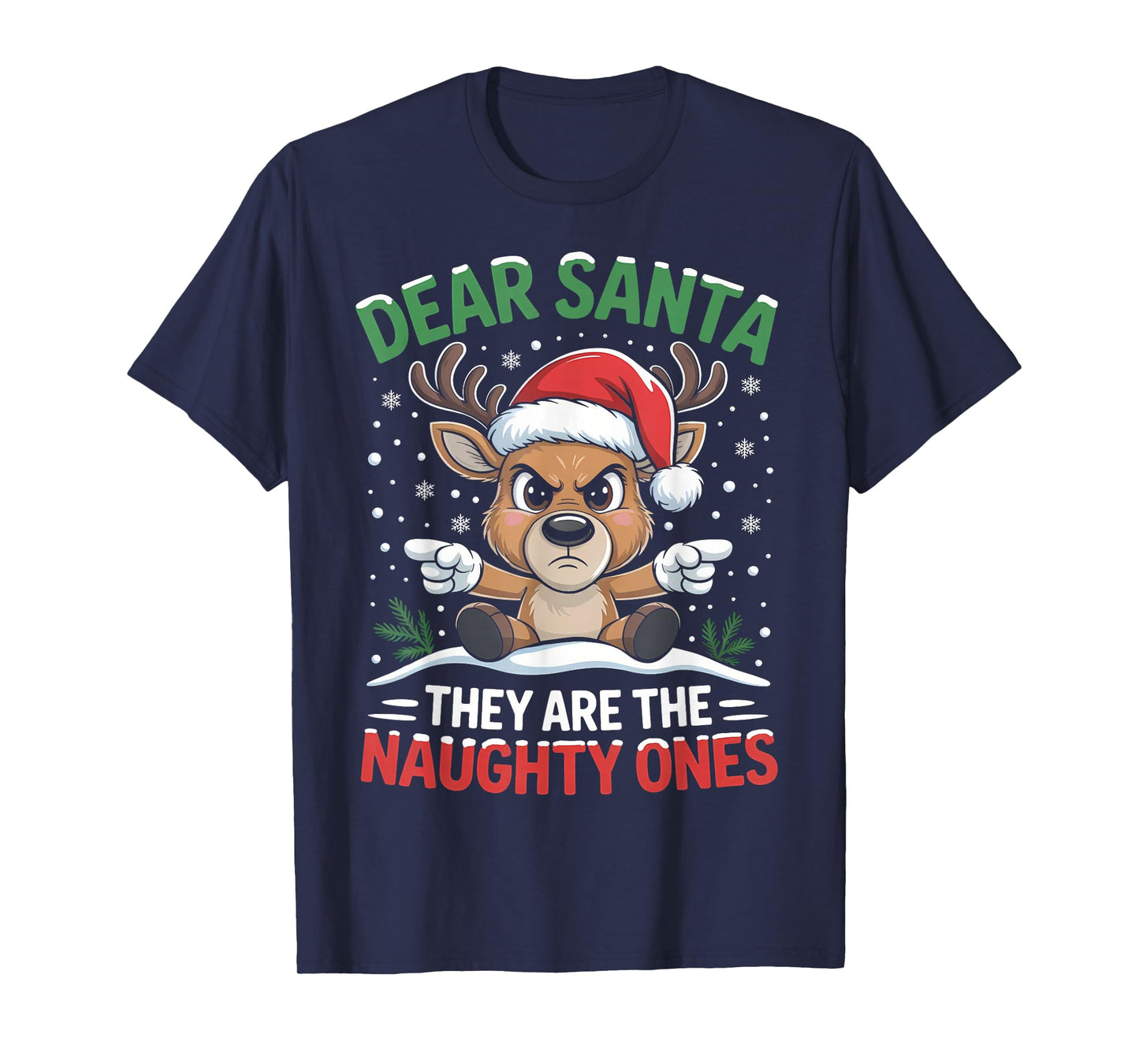 Funny Naughty Ones Dear Santa Reindeer Christmas Holiday T-Shirt