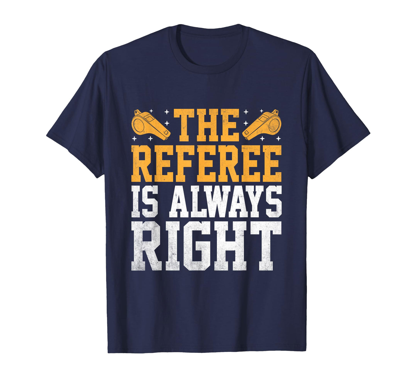 The Referee Is Always Right Referees Game Sports T-Shirt