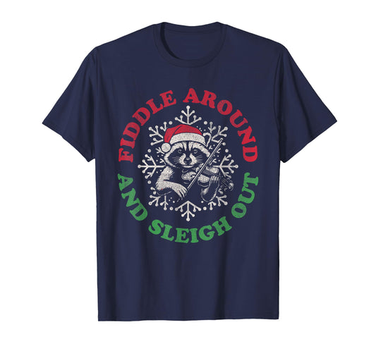 Fiddle Around Sleigh Out Funny Holiday Bluegrass Christmas T-Shirt