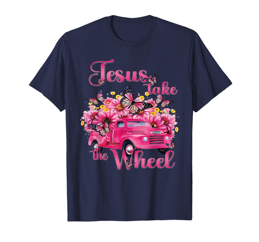 Jesus Take The Wheel Truck God Believer T-Shirt