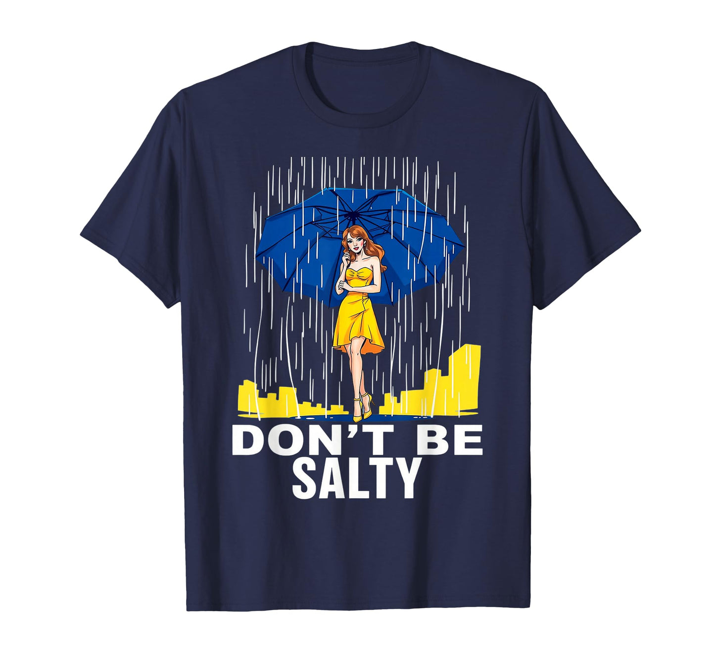 Don't Be So Salty Summer for girl and women T-Shirt