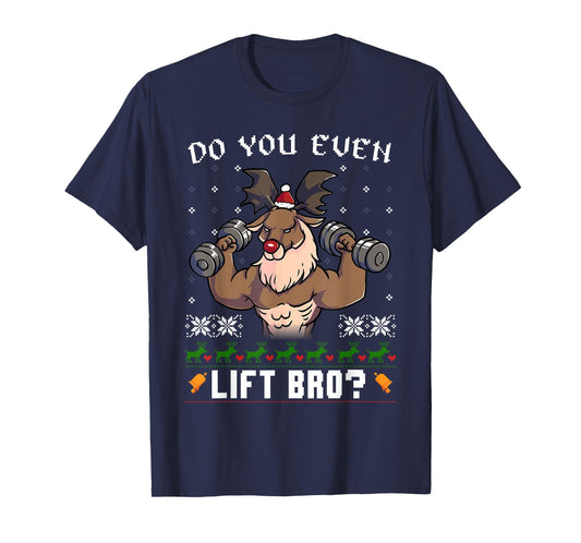 Do You Even Lift Bro Reindeer Gym Ugly Christmas Sweater T-Shirt