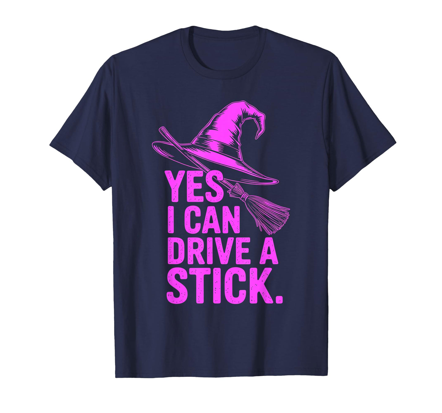 Yes I Can Drive A Stick Funny Halloween Spooky Witch T-Shirt