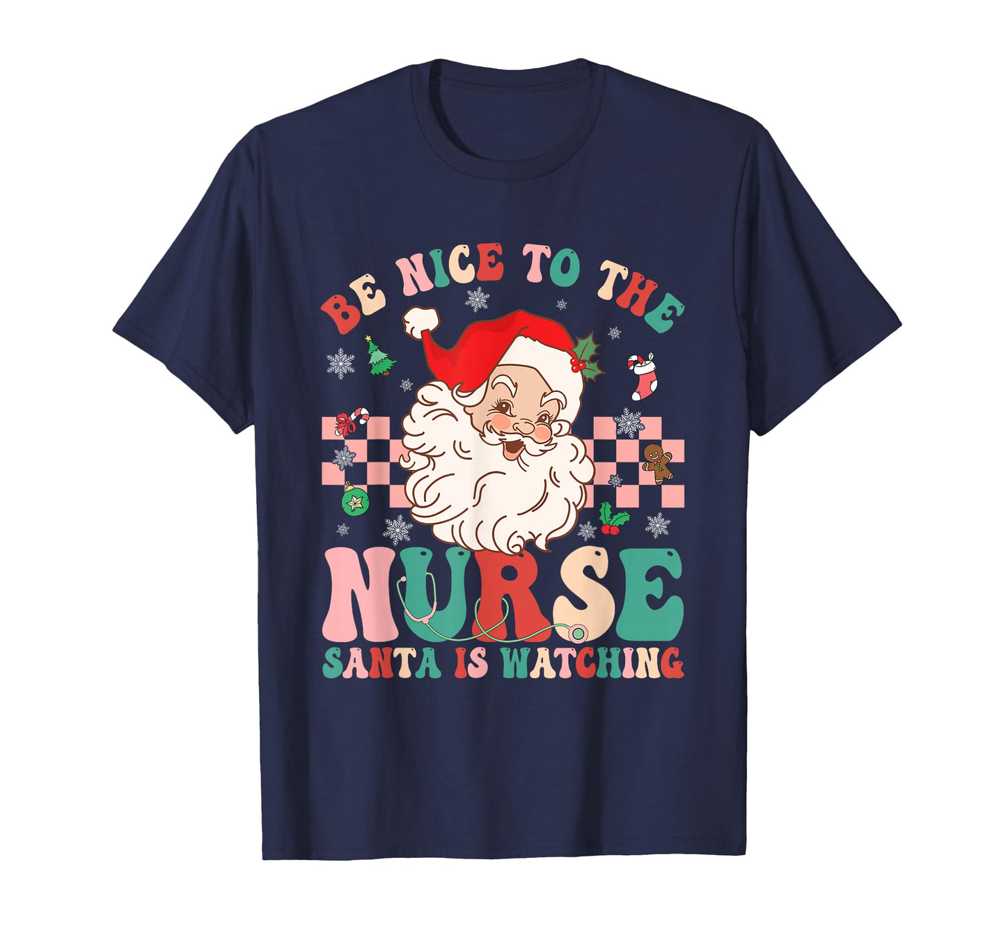 Be Nice to The Nurse Santa is Watching Retro Christmas Nurse T-Shirt