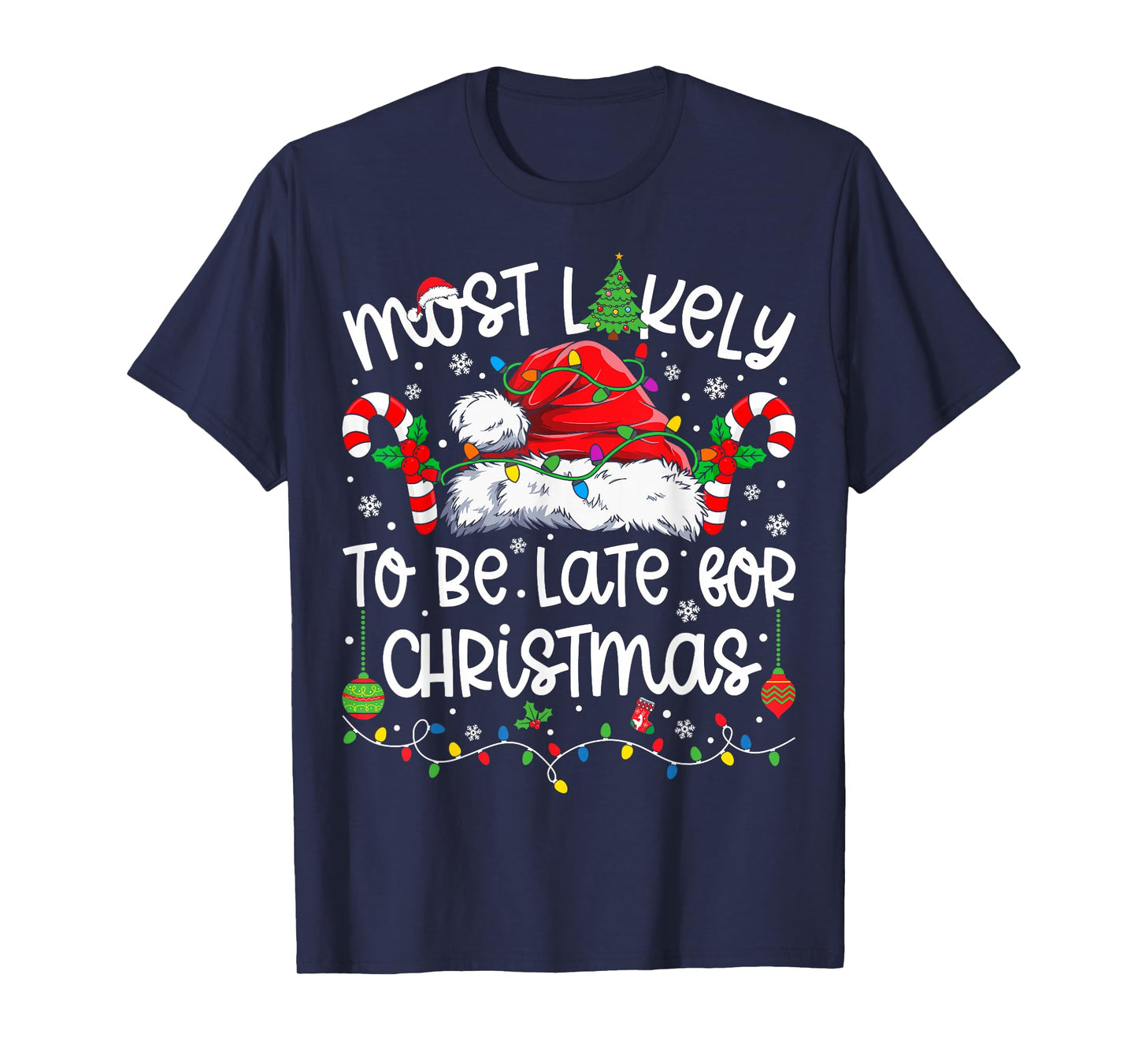 Most Likely to Be Late for Christmas Matching Christmas T-Shirt