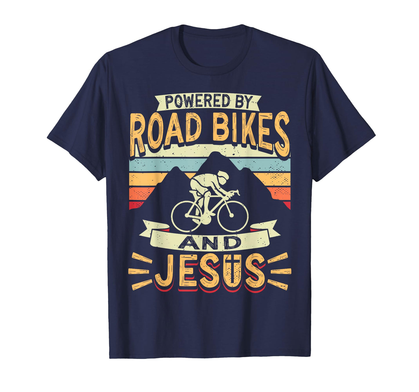 Powered By Road Bikes And Jesus Biker Bike Cycling Cyclist T-Shirt