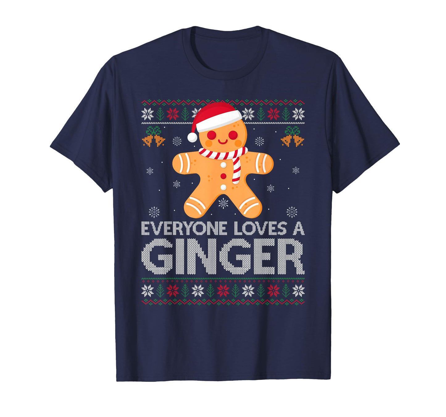 Everyone Loves A Ginger Gingerbread Ugly Christmas Sweaters T-Shirt