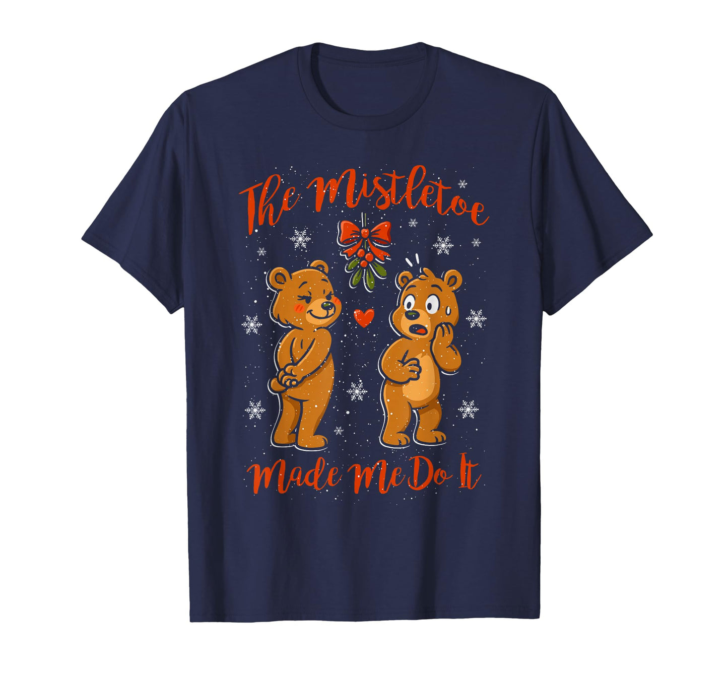 Mistletoe Made Me Do It Christmas Santa Xmas Family T-Shirt