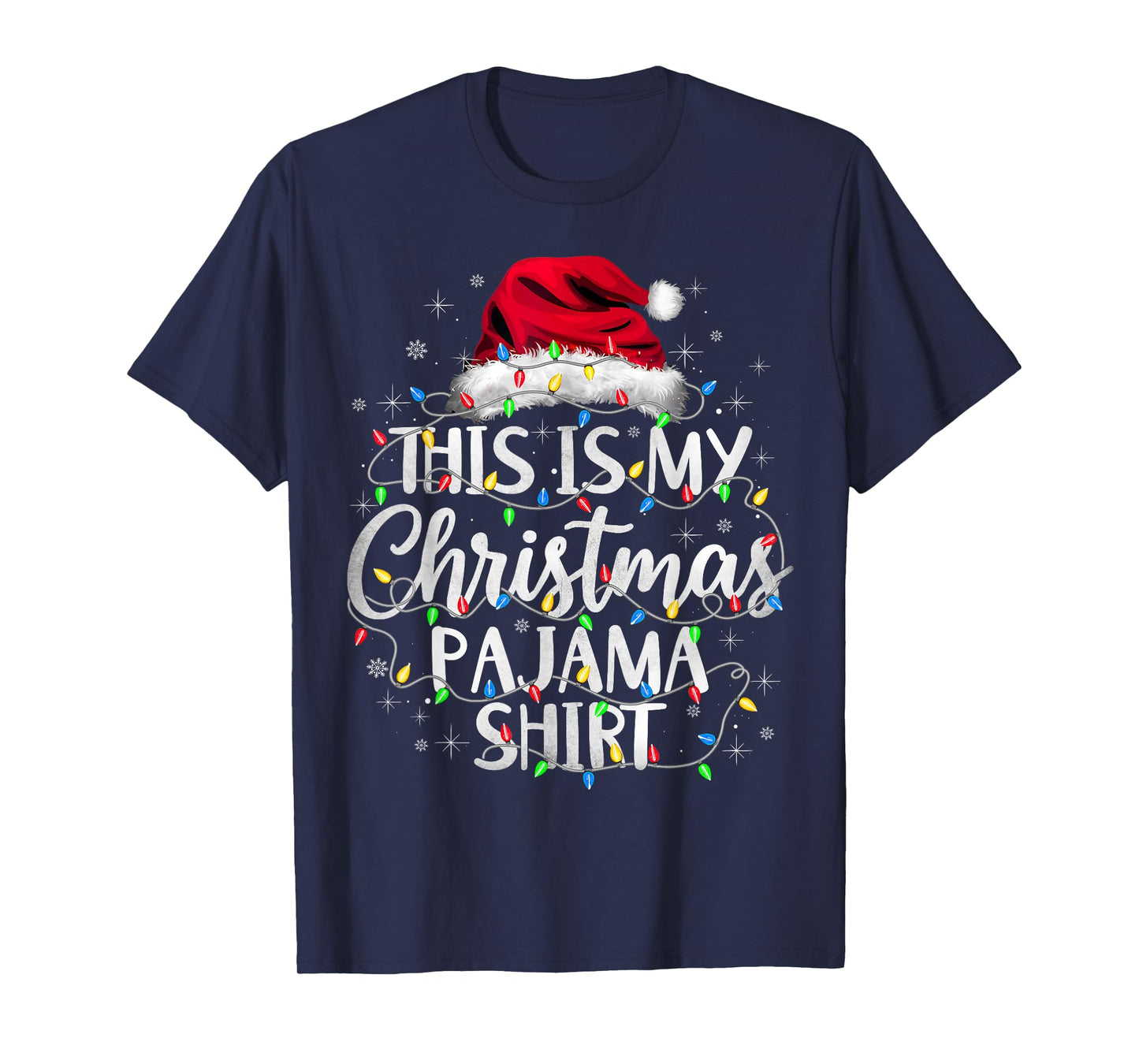 This is My Christmas Pajama Shirt Xmas Lights Santa Holiday T-Shirt