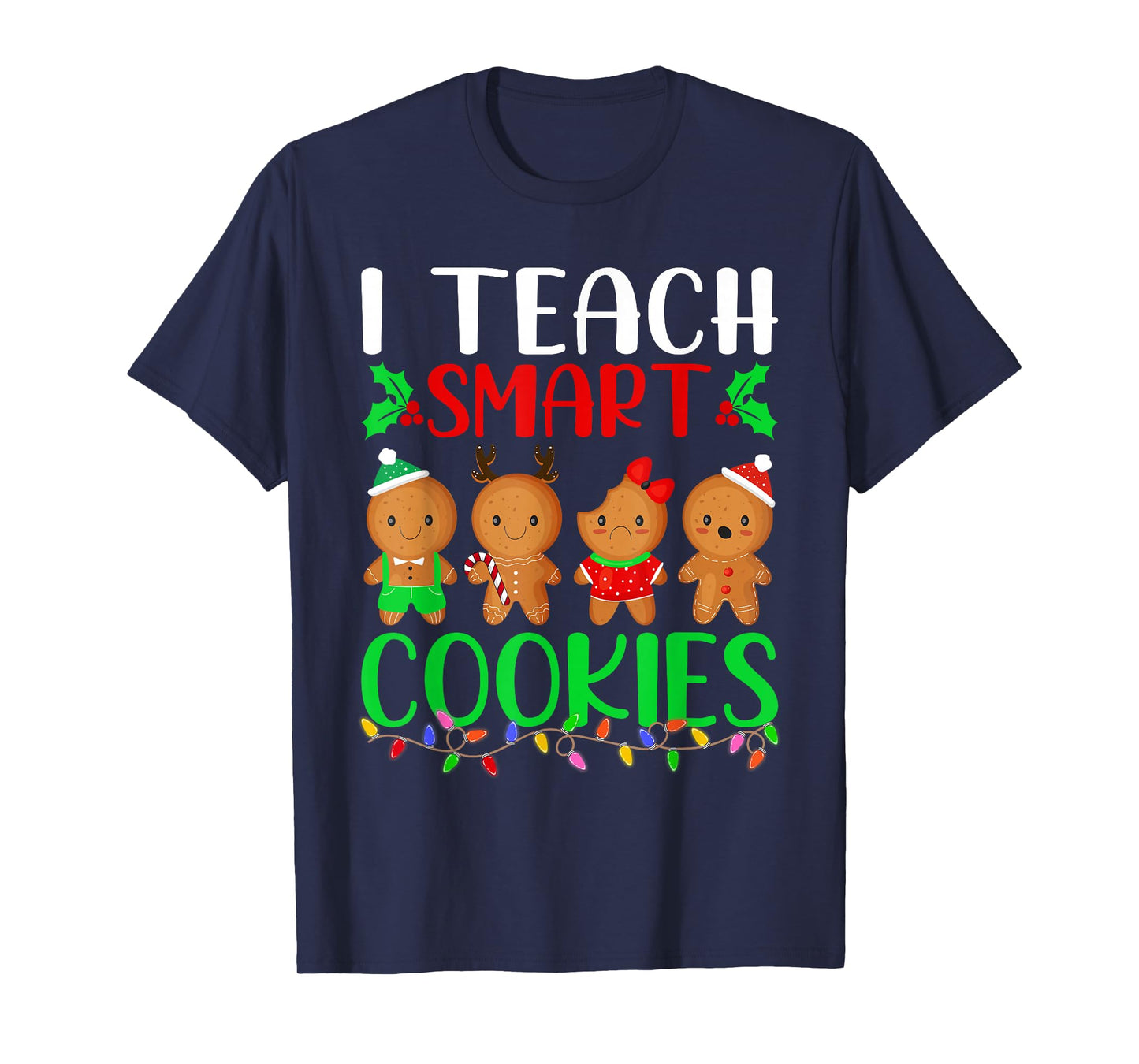 I Teach Smart Cookies Funny Gingerbread Teacher Christmas T-Shirt