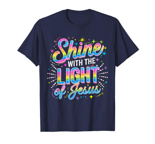 Shine with the Light of Jesus T-Shirt
