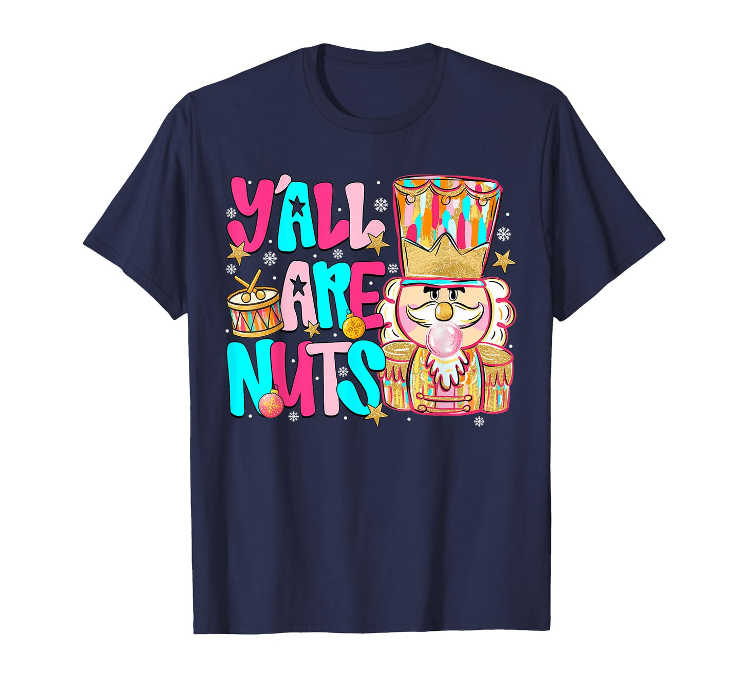 Pink Christmas Y'all are Nuts Pink Nutcracker Xmas Holiday T-Shirt