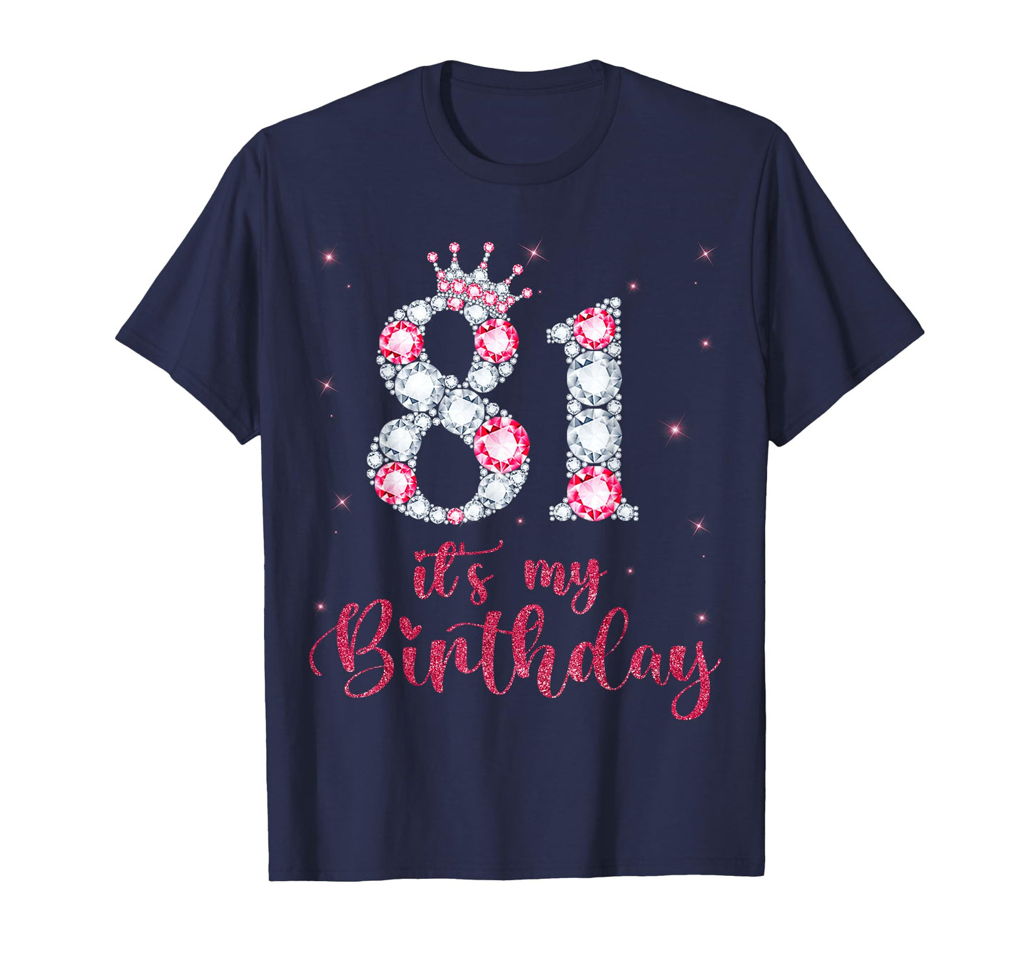 81 It's My Birthday 81 Years Old 81st Birthday Girl Lady T-Shirt