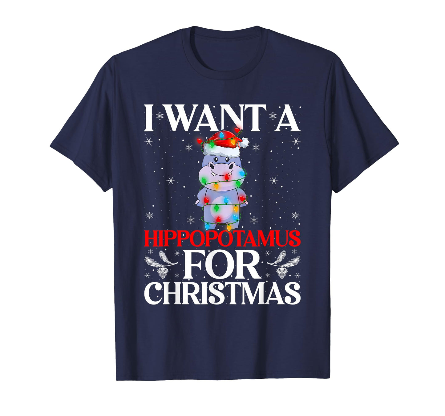 I Want A Hippopotamus for Christmas Hippo Xmas Girl Kid Boys T-Shirt