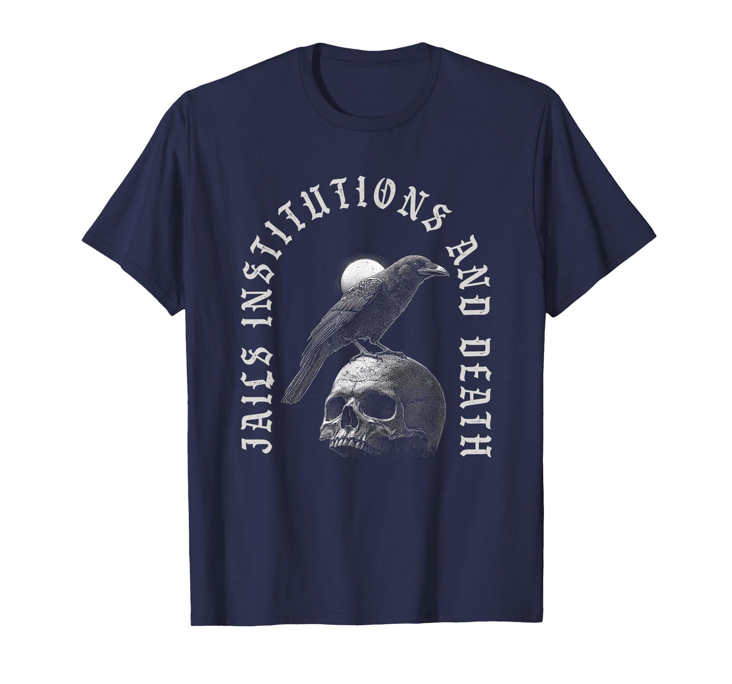 Jails Institutions Death Recovery 12 Steps Sobriety AA T-Shirt