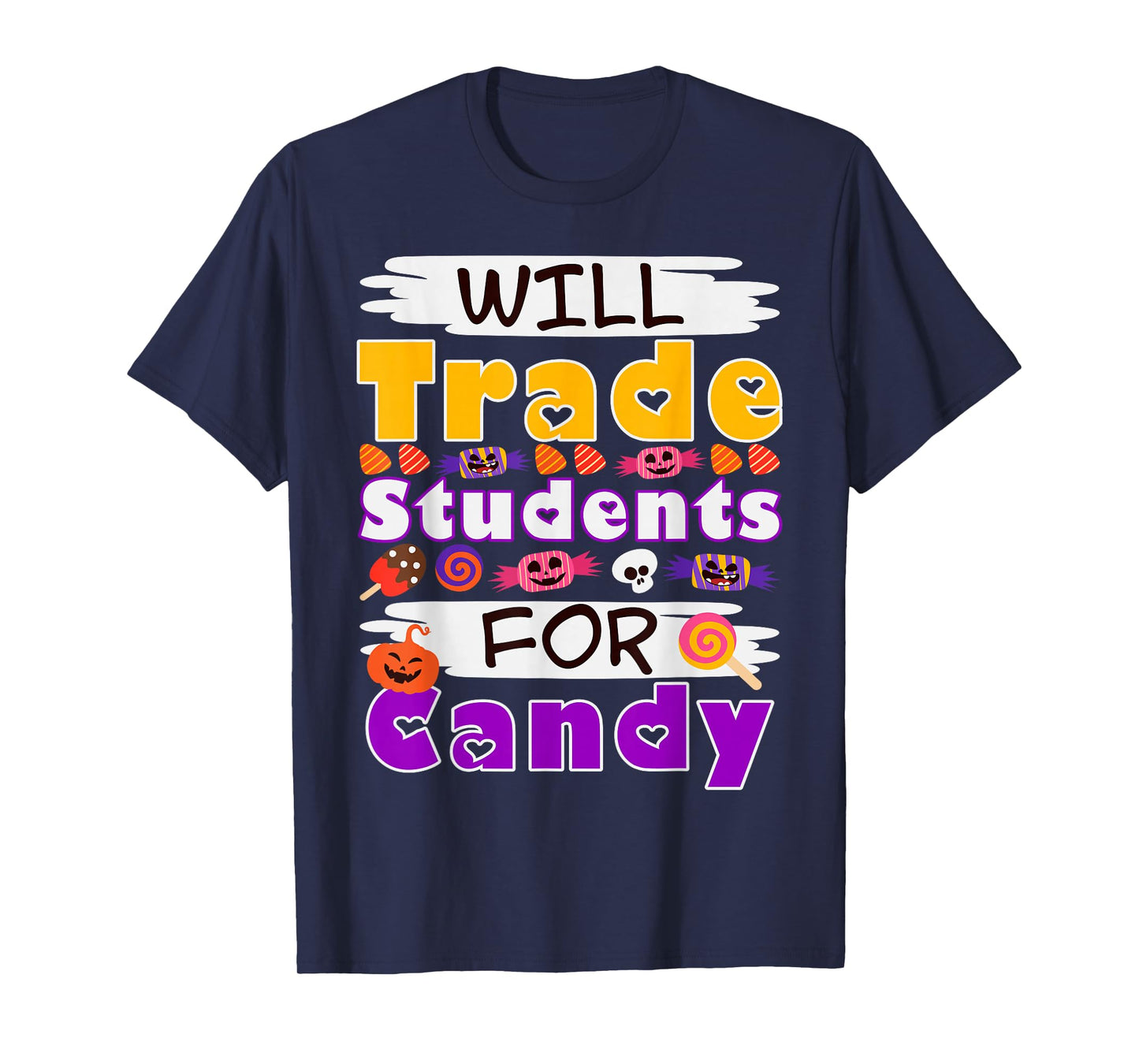 Will Trade Students for Candy Halloween Teacher School Humor T-Shirt
