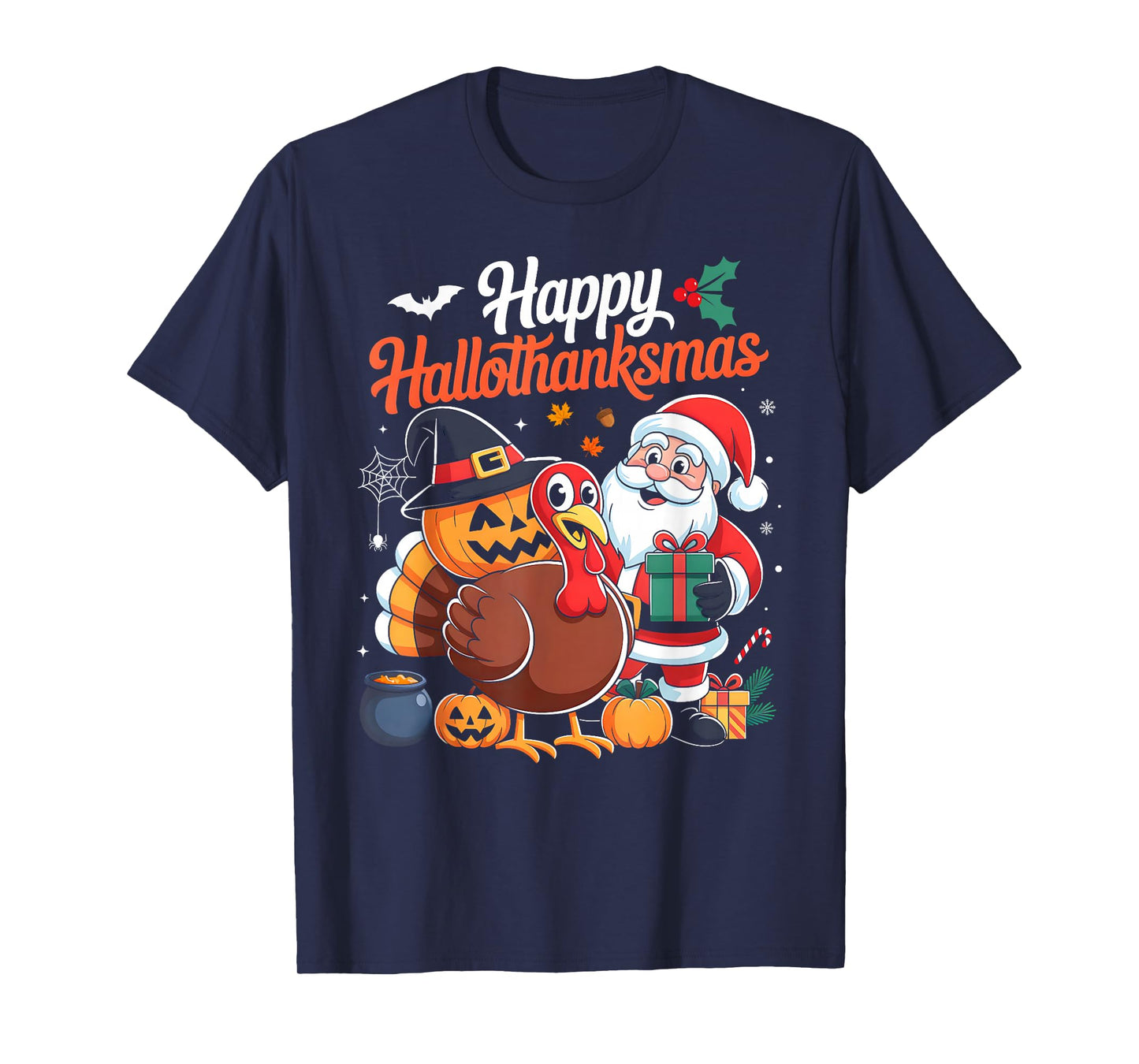 Happy HalloThanksMas Funny Halloween Thanksgiving Christmas T-Shirt