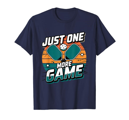 Pickleball Shirt Just One More Game Pickleball T-Shirt