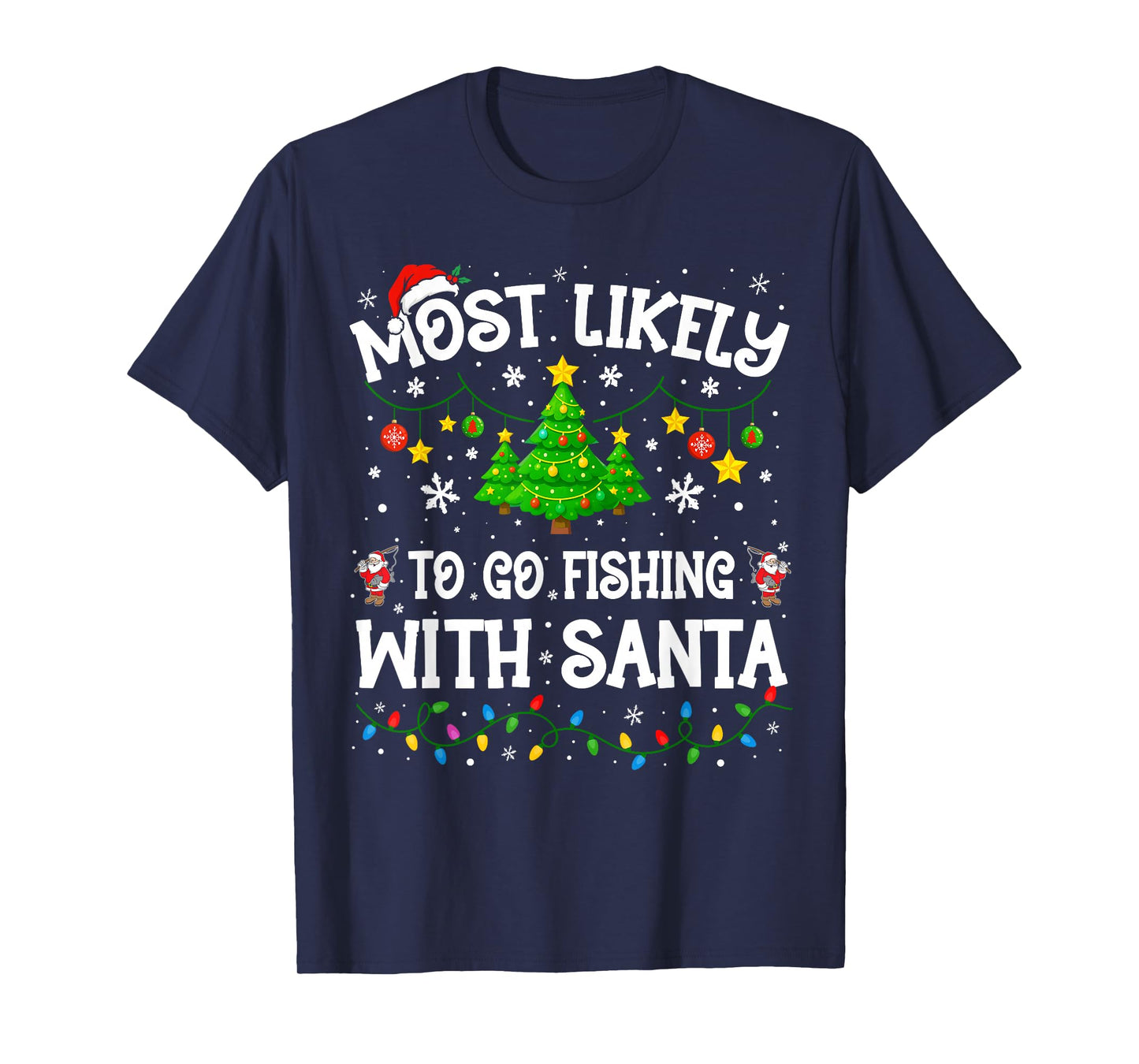 Most Likely to Go Fishing with Santa Christmas Family Pajama T-Shirt