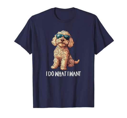 Cute Illustration for Owners I Do What I Want Cockapoo Lover T-Shirt