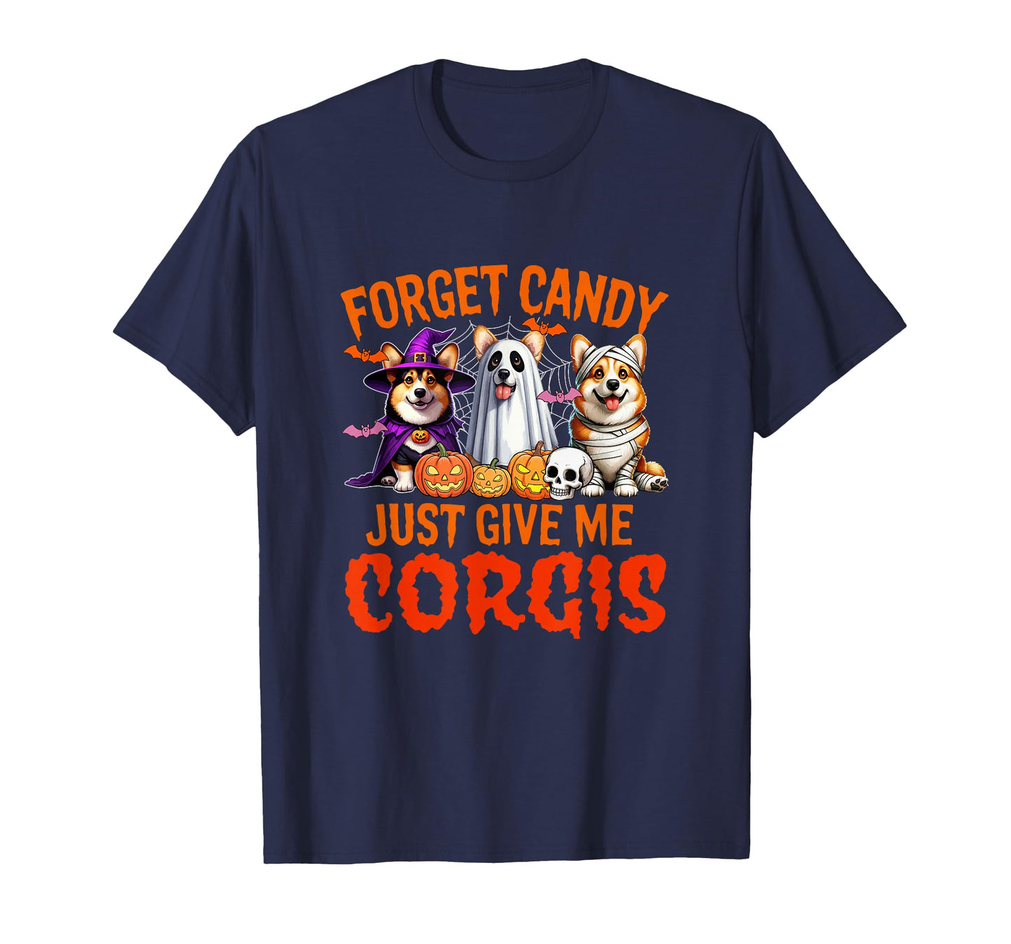 Forget Candy Just Give Me Corgis Halloween Cosplay Witch Boo T-Shirt