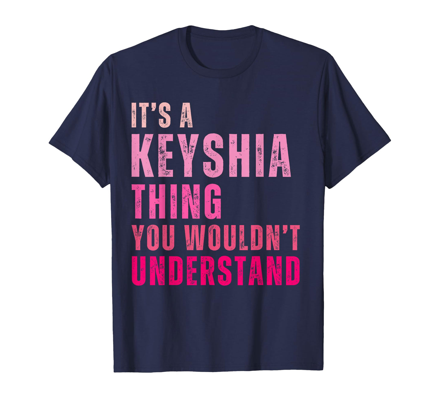 It's A Keyshia Thing You Wouldn't Understand Keyshia Vintage T-Shirt