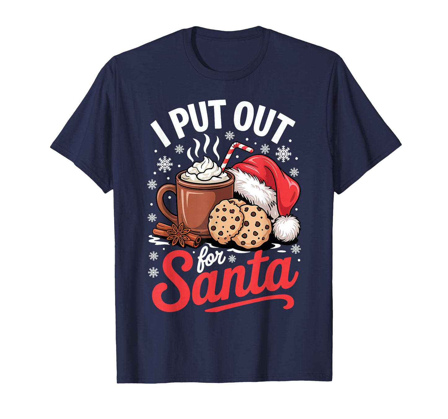 I Put Out for Santa Funny Cookies Christmas Xmas Humor T-Shirt